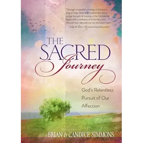 The Sacred Journey: God's Relentless Pursuit of Our Affection