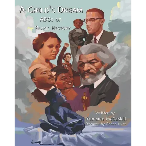 A Child's Dream: ABCs of Black History