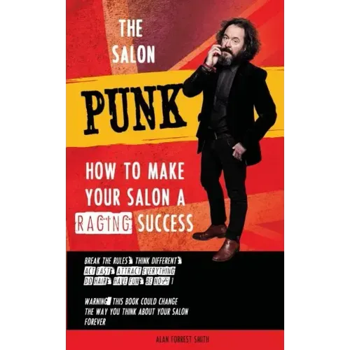 The Salon Punk: How To Make Your Salon a Raging Success
