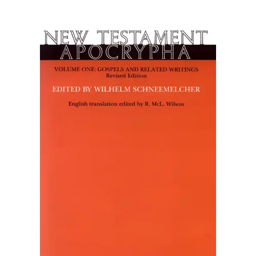 New Testament Apocrypha, Volume 1, Revised Edition: Gospels and Related Writings