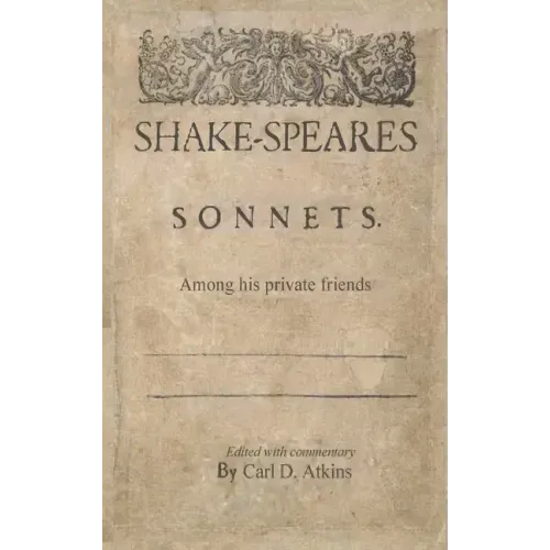 Shakespeare's Sonnets Among His Private Friends