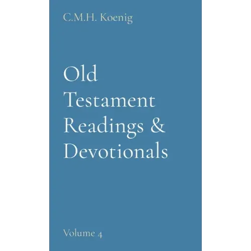 Old Testament Readings & Devotionals: Volume 4