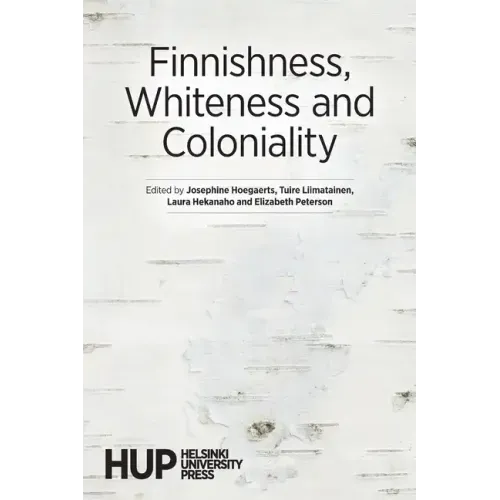 Finnishness, Whiteness and Coloniality