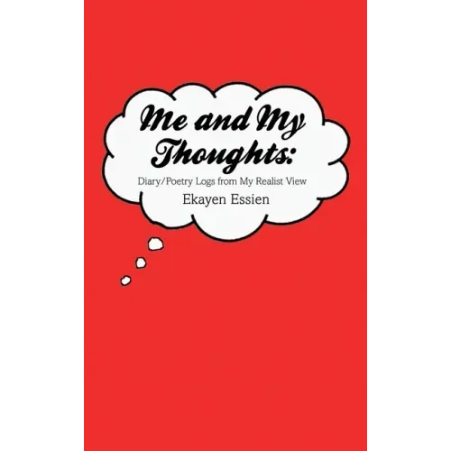 Me and My Thoughts: Diary/Poetry Logs from My Realist View