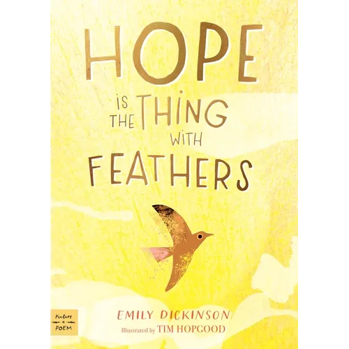 Hope Is the Thing with Feathers