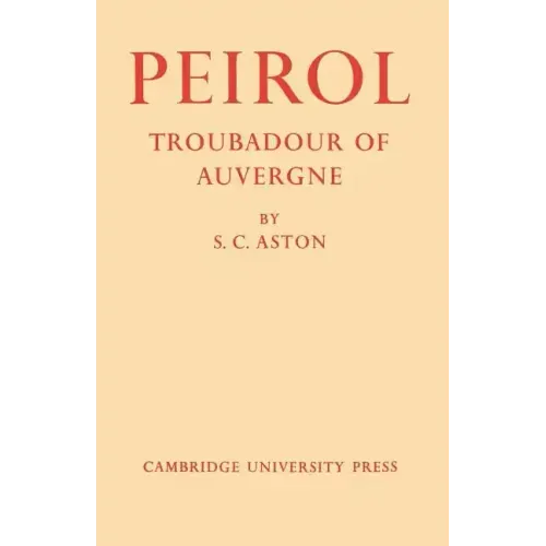 Peirol: Troubadour of Auvergne
