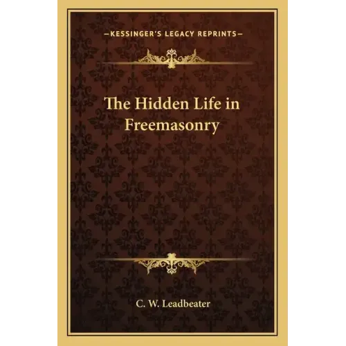 The Hidden Life in Freemasonry