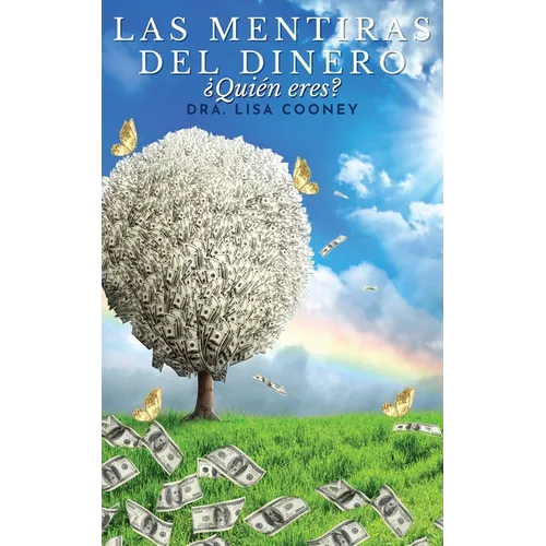 Las Mentiras Del Dinero: ¿Quién eres?