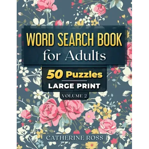 Word Search Books For Adults Volume 2: 50 Puzzles Large Print