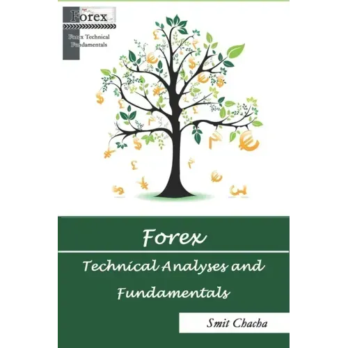 Forex Technical Analyses and Fundamentals: Pocket Guide in How to Do and Make Profit with Forex