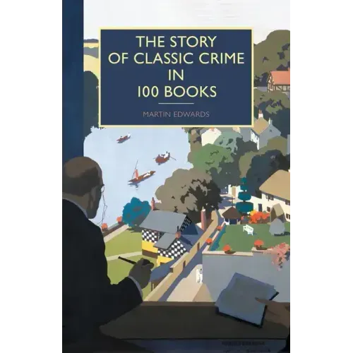 The Story of Classic Crime in 100 Books