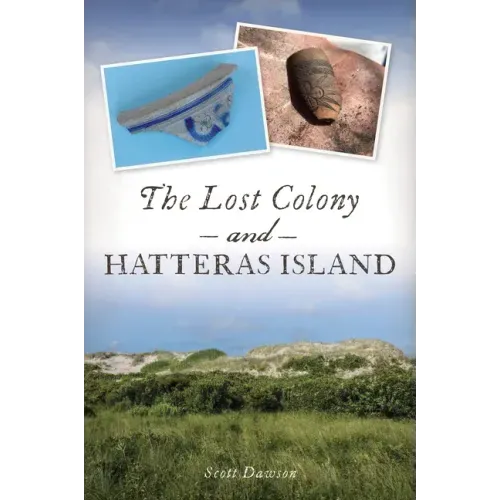The Lost Colony and Hatteras Island