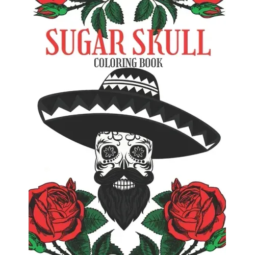 Sugar Skull Coloring Book: Adult Relaxation Anti-Stress Ghotic Designs