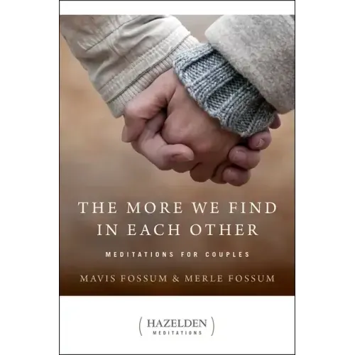 The More We Find in Each Other: Meditations for Couples
