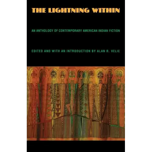 The Lightning Within: An Anthology of Contemporary American Indian Fiction