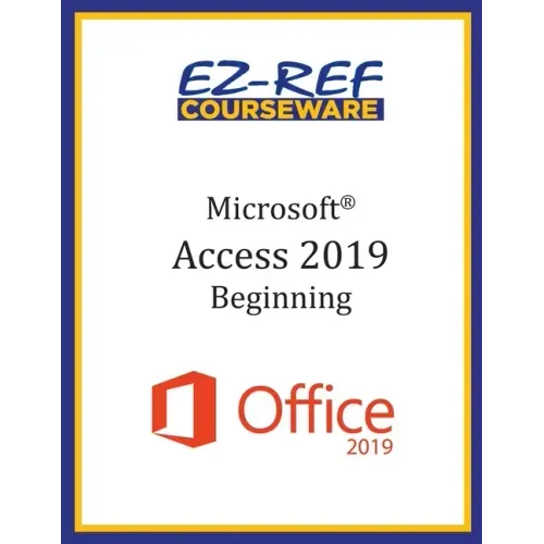 Microsoft Access 2019 - Beginning: Student Manual (Color)
