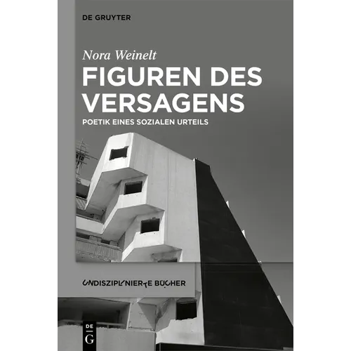 Figuren Des Versagens: Poetik Eines Sozialen Urteils