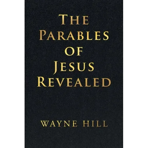The Parables of Jesus Revealed