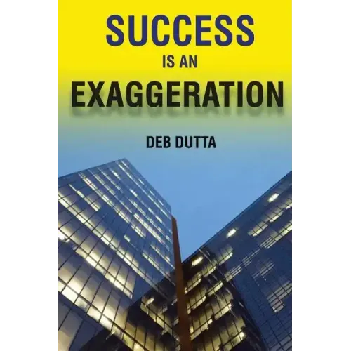 Success Is an Exaggeration