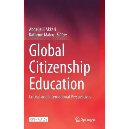 Global Citizenship Education: Critical and International Perspectives