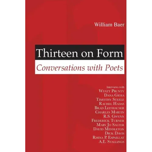 Thirteen on Form: Conversations with Poets