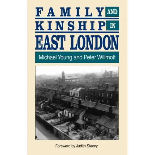 Family and Kinship in East London