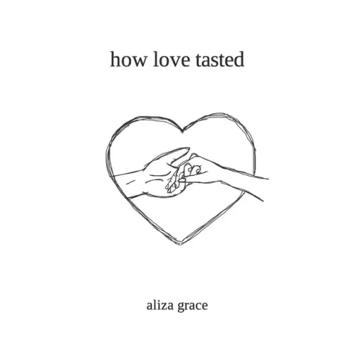 how love tasted: poetry