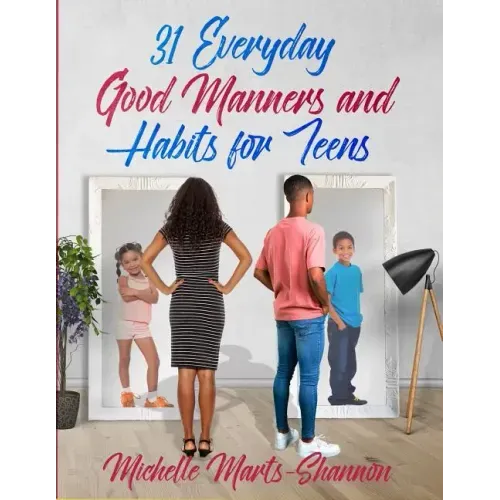 31 Everyday Good Manners and Habits for Teens