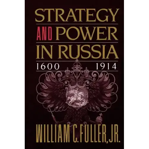 Strategy and Power in Russia 1600-1914