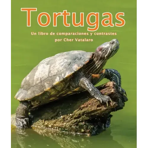 Tortugas: Un Libro de Comparaciones Y Contrastes
