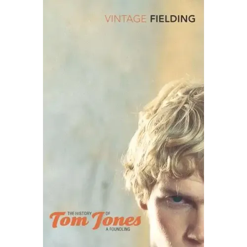 The History of Tom Jones: A Foundling