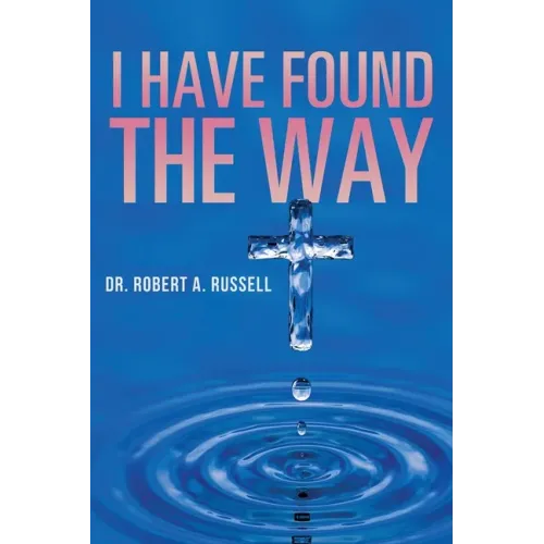 I Have Found The Way