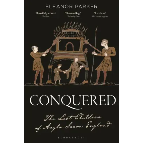 Conquered: The Last Children of Anglo-Saxon England
