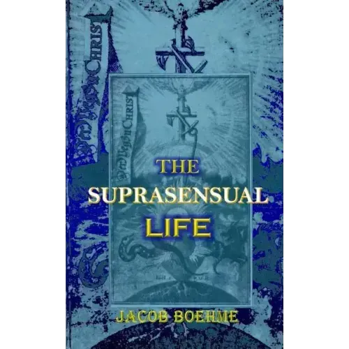 The Suprasensual Life: And the Way to Christ