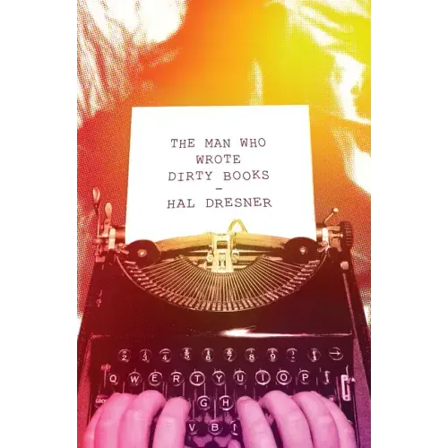 The Man Who Wrote Dirty Books