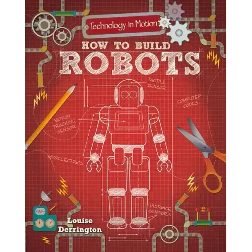 How to Build Robots