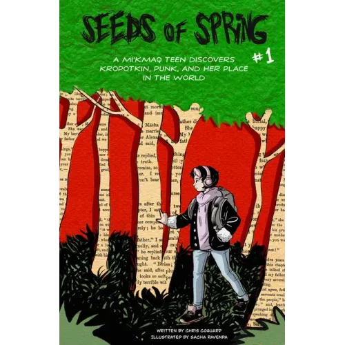 Seeds of Spring #1: A Mi'kmaq Teen Discovers Kropotkin, Punk, and Her Place in the World the Prince & the Birch Tree