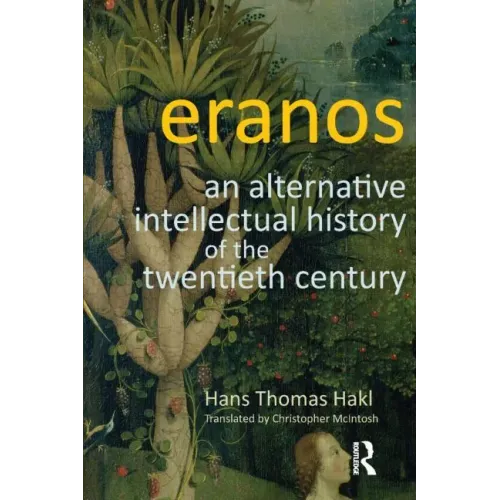 Eranos: An Alternative Intellectual History of the Twentieth Century