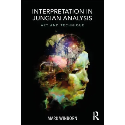 Interpretation in Jungian Analysis: Art and Technique