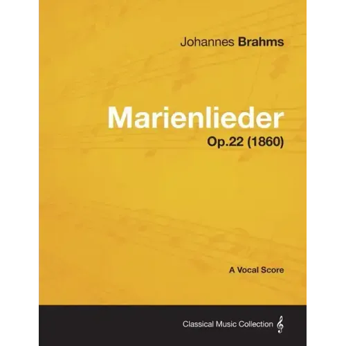 Marienlieder - A Vocal Score Op.22 (1860)