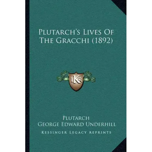 Plutarch's Lives of the Gracchi (1892)