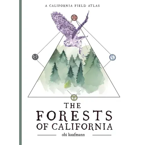 The Forests of California: A California Field Atlas