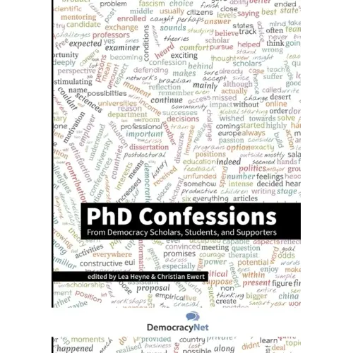 PhD Confessions: From Democracy Scholars, Students, and Supporters