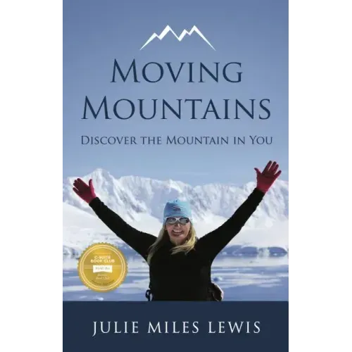 Moving Mountains: Discover the Mountain in You