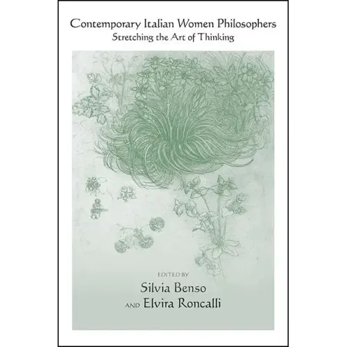 Contemporary Italian Women Philosophers: Stretching the Art of Thinking