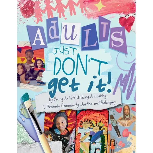 Adults Just Don't Get It