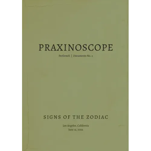 Praxinoscope: Signs of the Zodiac: PerformX Documents No. 2