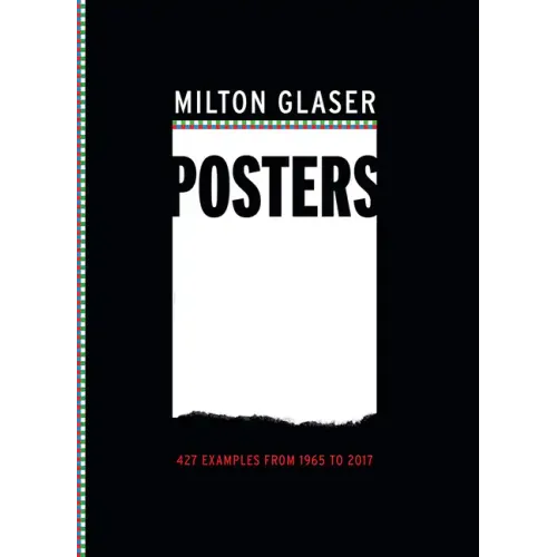 Milton Glaser Posters: 427 Examples from 1965 to 2017
