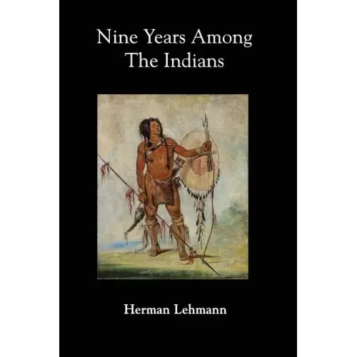 Nine Years Among the Indians