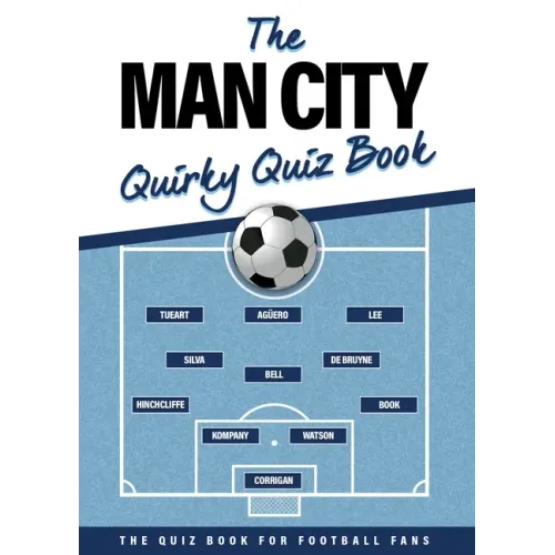 The Man City Quirky Quiz Book